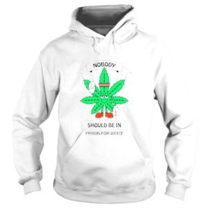 Hoodie Nobody should be in prison for weed cannabis equity shirt