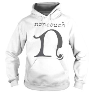 Hoodie Nonesuch logo nonesuch merch shirt