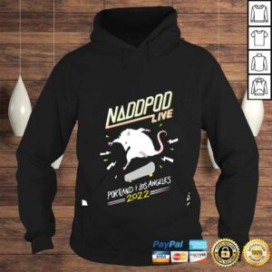 Hoodie Not Another DD Podcast Naddpod Live Portland Los Angeles 2022 shirt