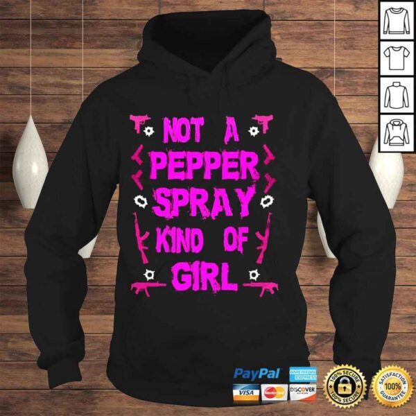 Not a pepper spray kind of girl 2022 shirt - Image 4