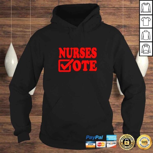 Nurses Vote TShirt - Image 4