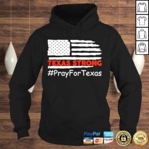 Hoodie Offical Texas Strong Pray For Texas Uvalde Strong Shirt