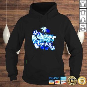 Hoodie Ohana Means Family shirt