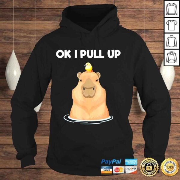 Ok I pull up capybara rodent cute capibara dank meme shirt - Image 4