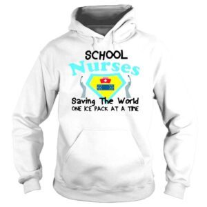 Hoodie One Ice Pack At A Time School Nurses Saving The World shirt