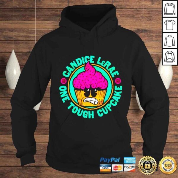 One Tough Cupcake Candice LeRae shirt - Image 4