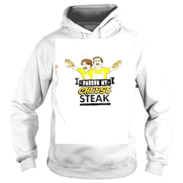 Pardon My Cheese Steak shirt - Image 4