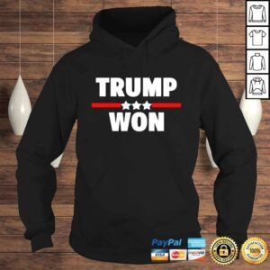 Hoodie Patriot Takes Trump Won shirt