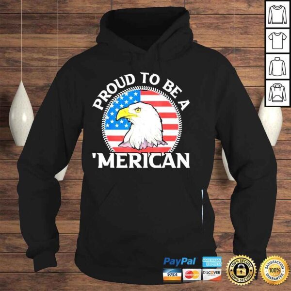 Patriotic independence day 4th july proud be a merican eagle shirt - Image 4