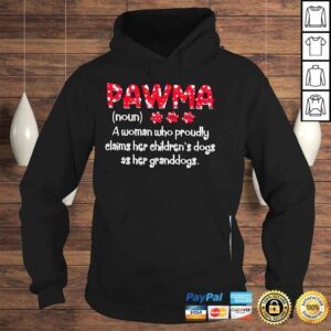 Hoodie Pawma A Woman Who Proudly Claims Her Childrens Dogs As Her Granddogs Shirt