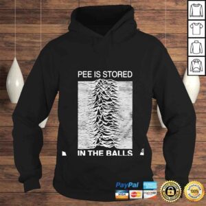 Hoodie Pee Is Stored In The Balls shirt