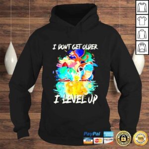 Hoodie Pokemon I Dont Get Older I Level Up Venusaur Charizard Blastoise shirt