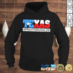 Hoodie Pray for uvalde Texas strong pray for Texas protect kids not gun shirt