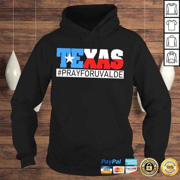 Pray for uvalde Texas strong pray for Texas protect kids not gun shirt - Image 4