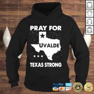 Hoodie Pray for uvalde Texas strong pray for Texas shirt