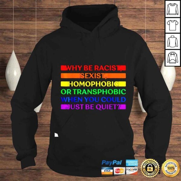 Pride Month Be Quiet LGBT Rainbow Flag Proud shirt - Image 4