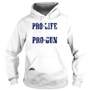 Hoodie Pro Life Pro God Pro Gun Shirt