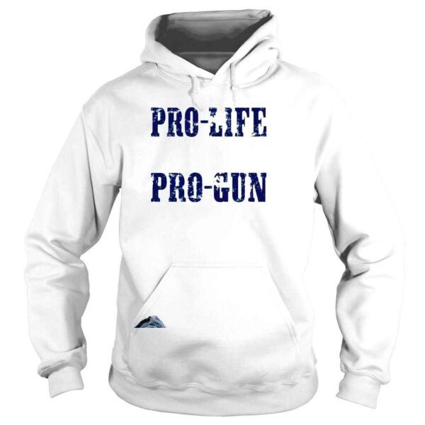 Pro Life Pro God Pro Gun Shirt - Image 4