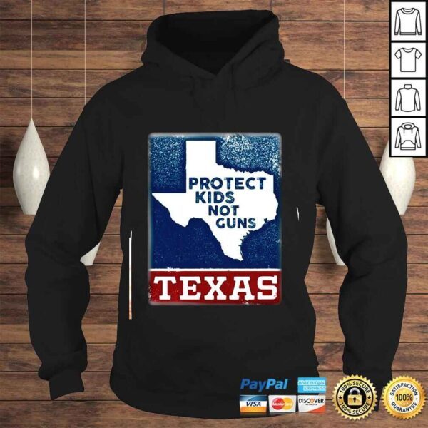 Protect Kids Not Gun End Gun Violence Texas 2022 Shirt - Image 4