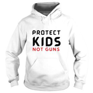 Hoodie Protect Kids Not Guns End Gun Violence Texas Shooting Shirt