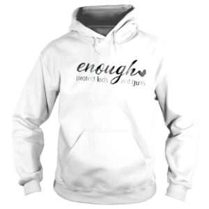 Hoodie Protect kids not guns enough is enough pray for uvalde shirt