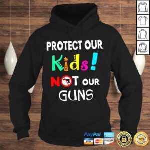 Hoodie Protect our kids not our guns antI gun uvalde Texas shirt