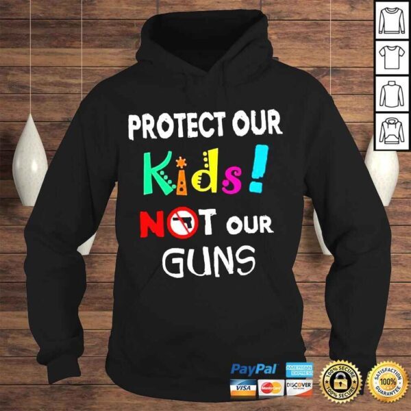 Protect our kids not our guns antI gun uvalde Texas shirt - Image 4