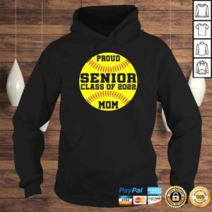 Hoodie Proud Senior Softball Mom Class Of 2022 Shirt