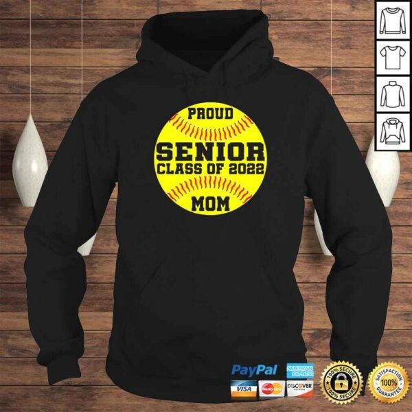 Proud Senior Softball Mom Class Of 2022 Shirt - Image 4