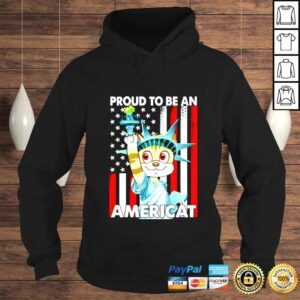 Hoodie Proud To Be An Americat 4th Of July shirt