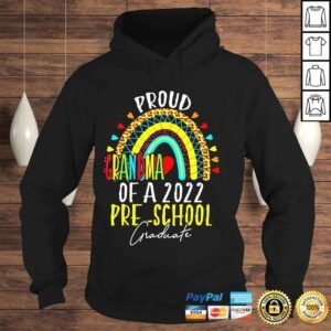 Hoodie Proud grandma of a class of 2022 preschool graduate shirt