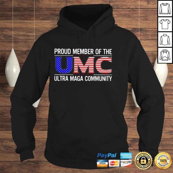 Proud member of the umc ultra maga community shirt - Image 4