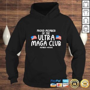 Hoodie Pround member of the Utral Maga club member shirt