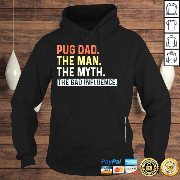 Pug dad ever dog animal lovers man myth shirt - Image 4