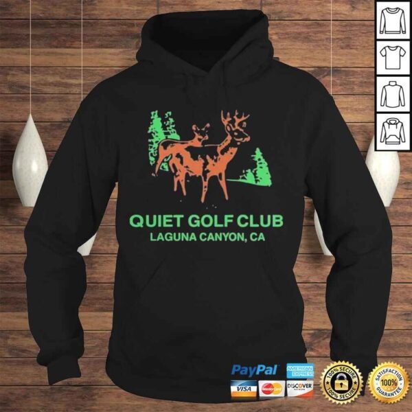 Quiet golf club laguna canyon ca shirt - Image 4