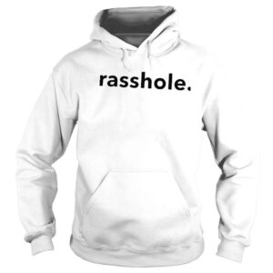 Hoodie Rasshole shirt