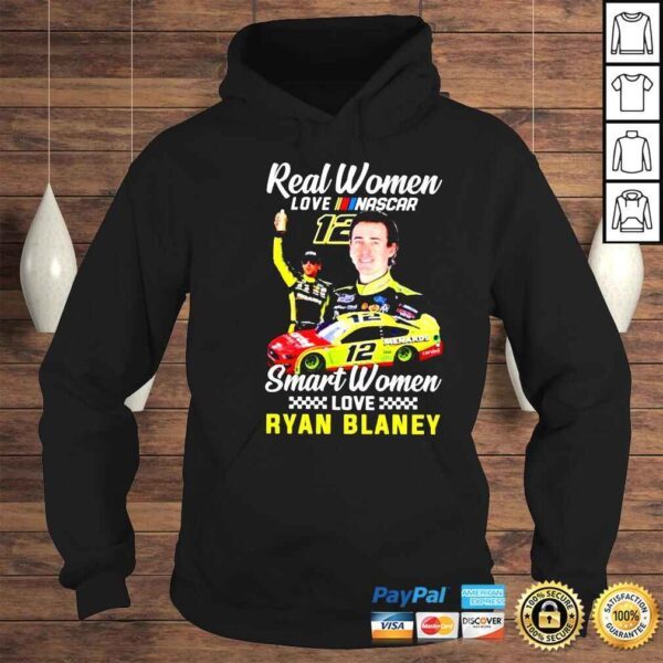 Real women love NASCAR smart women love Ryan Blaney shirt - Image 4