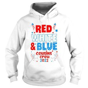 Hoodie Red White And Blue Cousin Crew 2022 Cousin Crew 4th Of July Tee Shirt