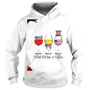 Hoodie Red Wine Blue 4th Of July American Flag Red White Blue Wine Shirt