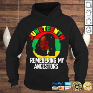 Hoodie Remembering My Ancestors Juneteenth Black Freedom 1865 TShirt