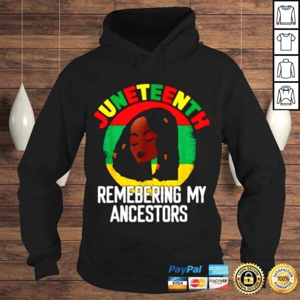 Remembering My Ancestors Juneteenth Black Freedom 1865 TShirt - Image 4