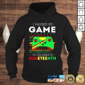 Hoodie Retro Gaming Gamer I Paused My Game To Celebrate Juneteenth Shirt