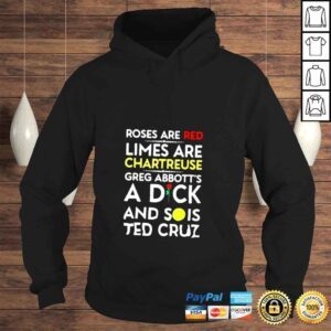 Hoodie Rose are red limes are chartreuse greg abbotts a dick shirt