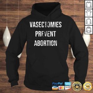 Hoodie Salty Heathen Vasectomies Prevent Abortion Shirt