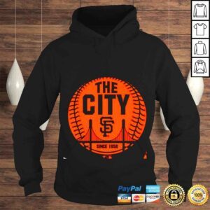 Hoodie San Francisco Giants The City Ball Hometown since 1958 shirt