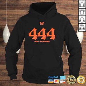 Hoodie Shaz did this 444 trust the universe shirt