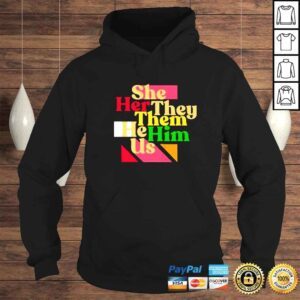 Hoodie She Her They Them He Him Us Dave Rubin Shirt