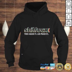 Hoodie Shitfucx you make it we fake it shirt