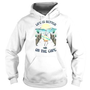 Hoodie Skeleton Life Is Better On The Cape Shirt