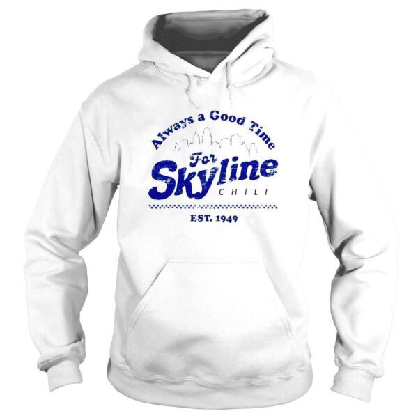 Skyline Chili Always a Good Time shirt - Image 4